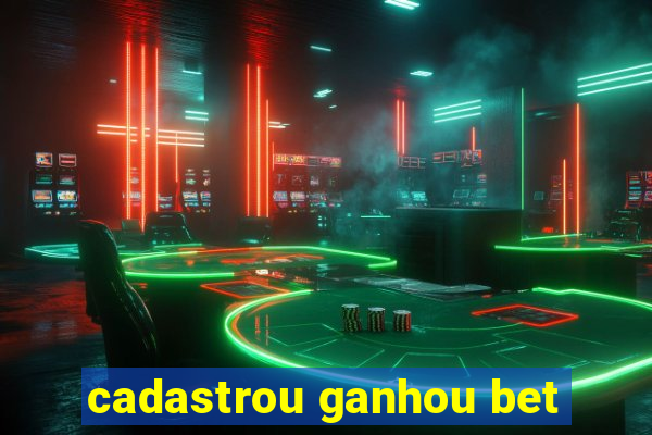 cadastrou ganhou bet